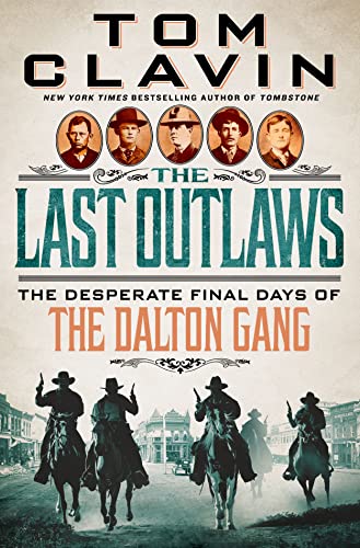 The Last Outlaws: The Desperate Final Days of the Dalton Gang 